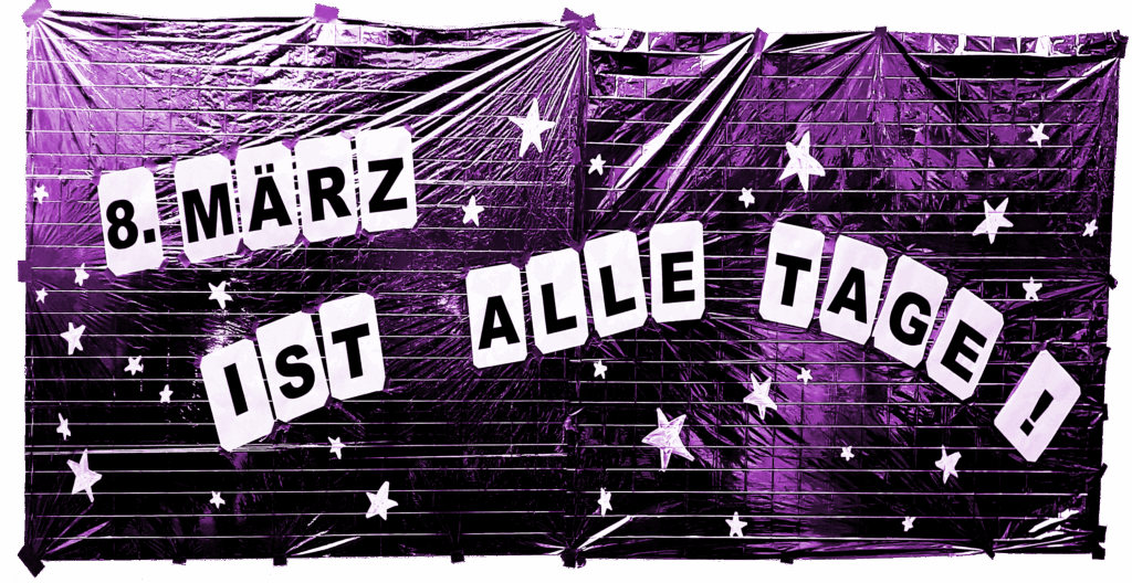Lila Glanzfolie mit der Aufschrift "8. März ist alle Tage!"